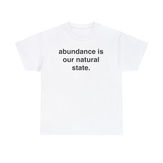 Slogan Abundance Unisex Heavy Cotton Tee